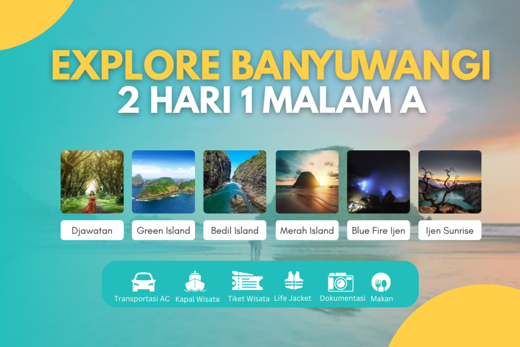 EXPLORE BANYUWANGI 2D1N A