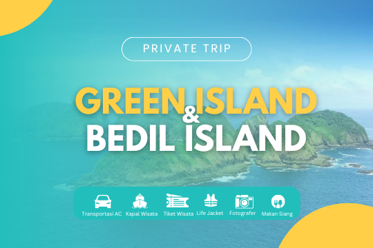 PRIVATE TRIP GREEN ISLAND & BEDIL ISLAND