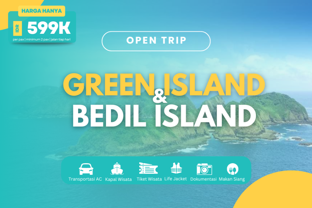 OPEN TRIP GREEN ISLAND & BEDIL ISLAND
