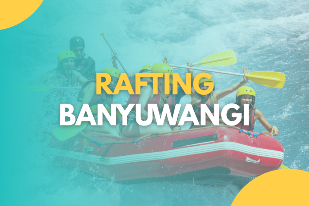 rafting banyuwangi